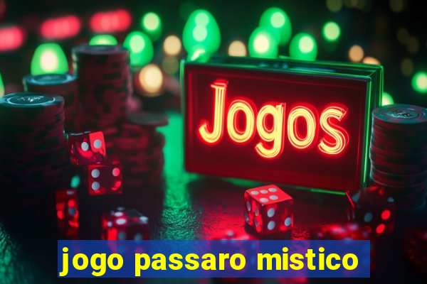 jogo passaro mistico